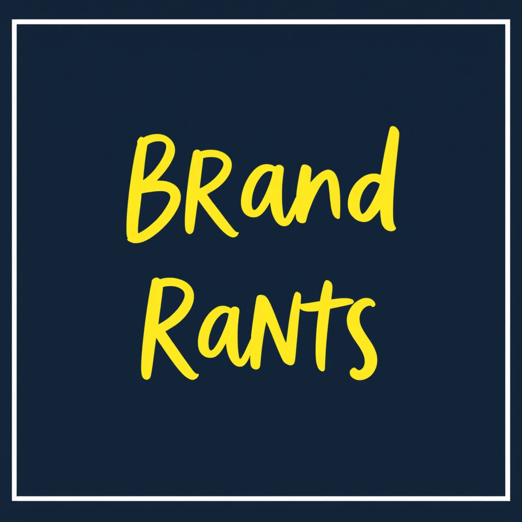 Brand Rants