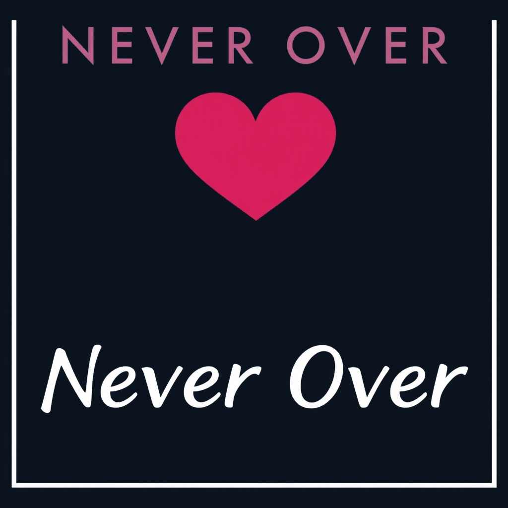 Never Over